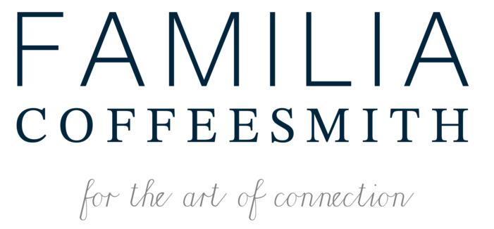 Familia Coffeesmith — for the art of connection